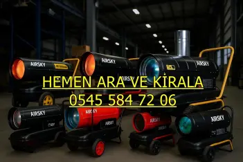 ISIMAK ISITICI KİRALAMA Sinop ve Kayseri ve Muğla