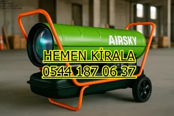 Şanlıurfa Mazotlu Elektrikli Isımak Isıtıcı Kiralama