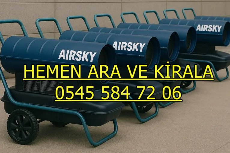 İstanbul Mazotlu Elektrikli Isımak Isıtıcı Kiralama