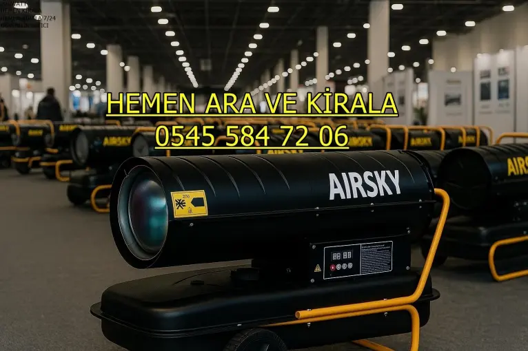 Çekmeköy ve Esenler ve Esenyurt Mazotlu Elektrikli Isımak Isıtıcı Kiralama